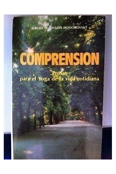 Comprensión. Prosas para el yoga de la vida cotidiana.